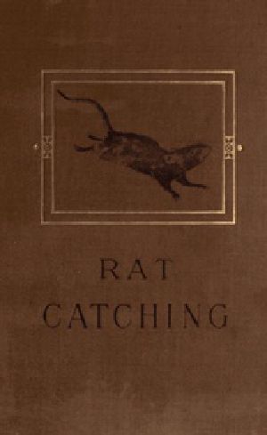 [Gutenberg 41133] • Studies in the Art of Rat-catching